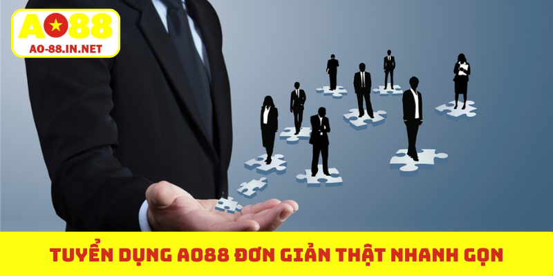 Tuyển dụng AO88 đơn giản thật nhanh gọn
